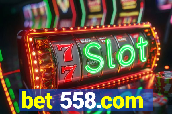 bet 558.com